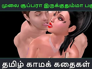 Tamil audio sex story - Unga mulai super ah irukkumma Pakuthi 10 - Animated cartoon 3d porn membrane be advisable for Indian girl having threesome sex